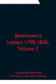 Book cover of: Beethoven's Letters 1790-1826, Volume 2