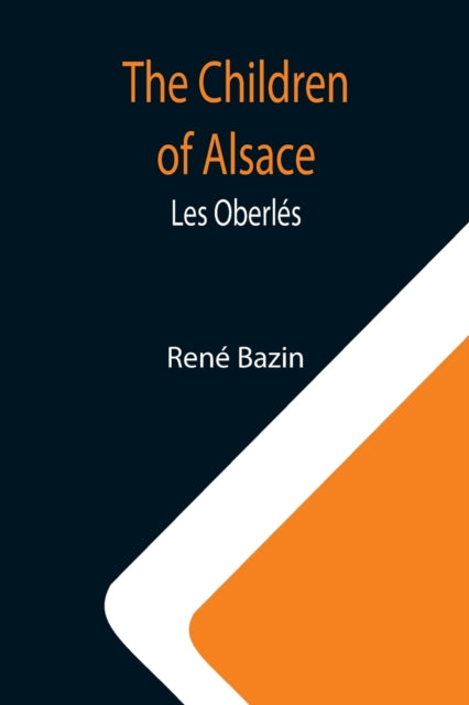 Book cover of: Children of Alsace; Les Oberles