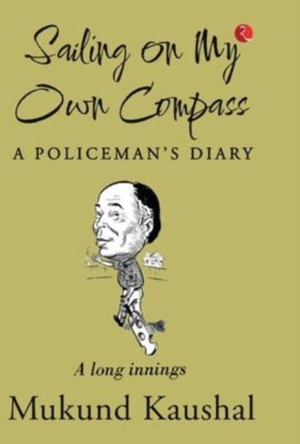 Book cover of: Sailing on My Own Compass (Hb). By: Mukund Kaushal