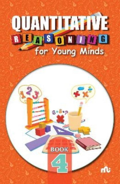 Book cover of: Quantitative Reasoning For Young Minds Level 4