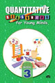 Book cover of: Quantitative Reasoning For Young Minds Level 3