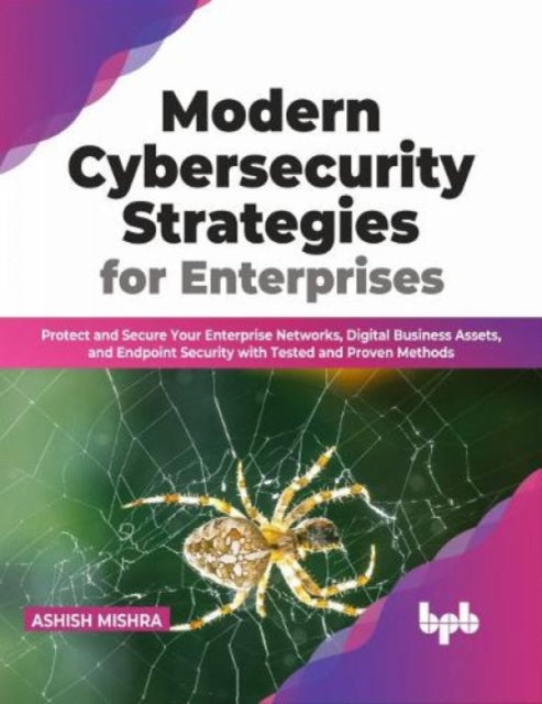 Book cover of: Modern Cybersecurity Strategies for Enterprises