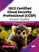Book cover of: ISC2 Certified Cloud Security Professional (CCSP) Exam Guide
