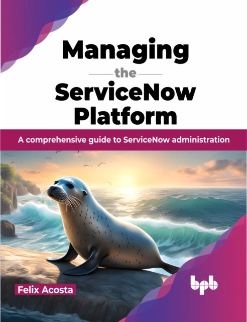 Book cover of: Managing the ServiceNow Platform