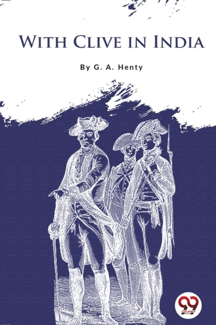 Book cover of: With Clive in India