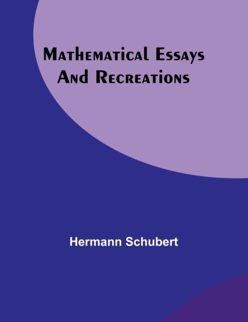 Book cover of: Mathematical Essays and Recreations