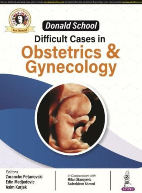 Book cover of: Donald School: Difficult Cases in Obstetrics and Gynecology. By: Zorancho Petanovski