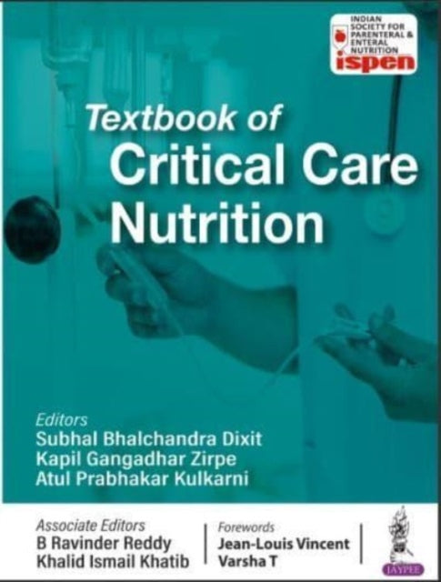 Book cover of: Textbook of Critical Care Nutrition. By: Subhal Bhalchandra Dixit