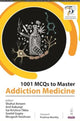 Book cover of: 1001 MCQs to Master Addiction Medicine. By: Kakunje AMEEN