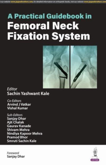 Book cover of: Practical Guidebook in Femoral Neck Fixation System. By: Vatkar KALE
