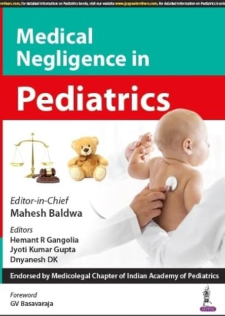 Book cover of: Medical Negligence in Pediatrics. By: Gangolia BALDWA