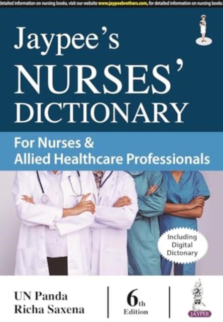 Book cover of: Jaypee's Nurses' Dictionary for Nurses & Allied Healthcare Professionals. By: Saxena PANDA