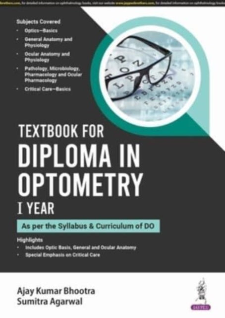 Book cover of: Textbook for Diploma in Optometry I Year. By: Ajay Kumar Bhootra