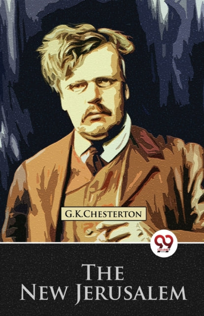 Book cover of: New Jerusalem. By: Gilbert Keith Chesterton