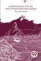 Book cover of: Winter Amid the Ice, and Other Thrilling Stories