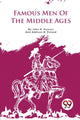 Book cover of: Famous Men of the Middle Ages