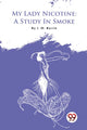 Book cover of: My Lady Nicotine