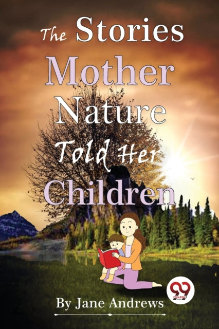 Book cover of: Stories Mother Nature Told Her Children