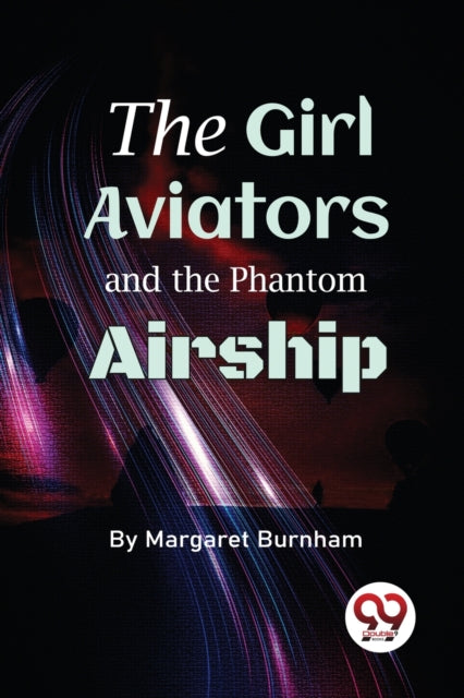 Book cover of: Girl Aviators and the Phantom Airship