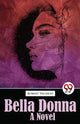 Book cover of: Bella Donna Bella Donna  a Novel
