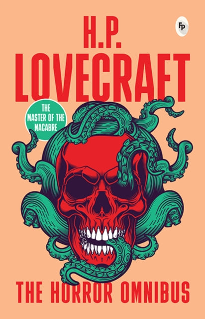 Book cover of: The Horror Omnibus. By: Howard Phillips Lovecraft