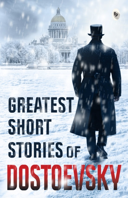 Book cover of: Greatest Short Stories of Dostoevsky