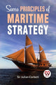 Book cover of: Some Principles Of Maritime Strategy