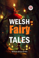 Book cover of: Welsh Fairy Tales