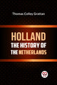 Book cover of: Holland  the History of the Netherlands