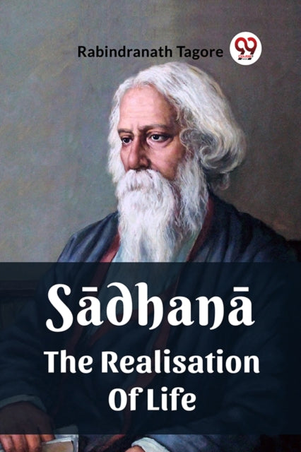 Book cover of: Sadhana The Realisation Of Life