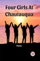 Book cover of: Four Girls At Chautauqua (Edition2023)
