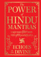 Book cover of: The Power of Hindu Mantras: Echoes of the Divine