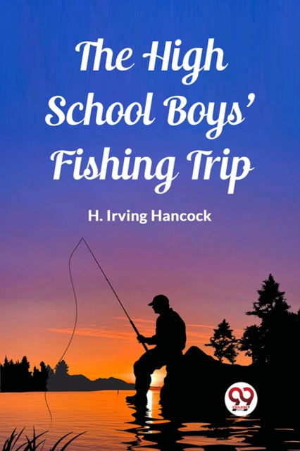 Book cover of: High School Boys' Fishing Trip (Edition2023)