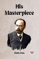 Book cover of: His Masterpiece (Edition2023)