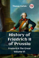 Book cover of: History of Friedrich II of PrussiaFrederick The Great Volume VI (Edition2023)
