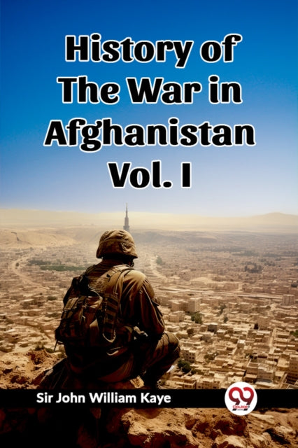 Book cover of: History of the War in Afghanistan Vol. I (Edition2023)