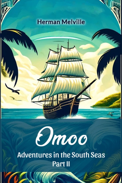Book cover of: OmooAdventures in the South Seas Part II (Edition2024)