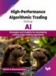 Book cover of: High-Performance Algorithmic Trading Using AI. By: Melick R. Baranasooriya