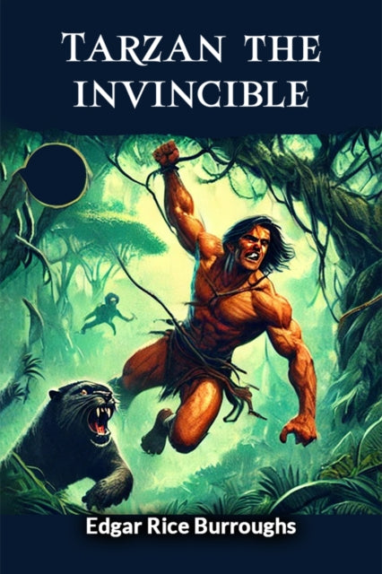 Book cover of: Tarzan the invincible (Edition2024)