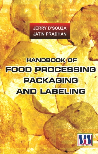 Book cover of: Handbook of Food Processing, Packaging & Labeling. By: Jerry D'Souza