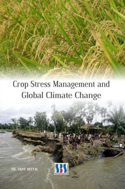 Book cover of: Crop Stress Management & Global Climate Change. By: Vijay Mittal