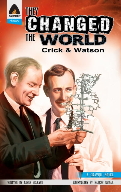 Book cover of: They Changed the World: Crick & Watson - The Discovery of DNA. By: Lewis Helfand