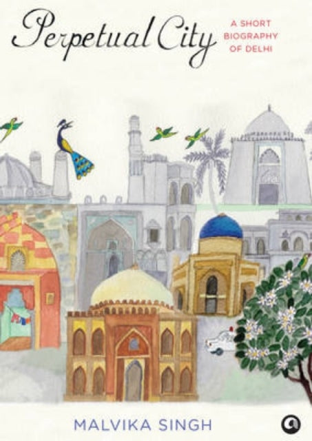 Book cover of: Perpetual City. By: Malvika Singh