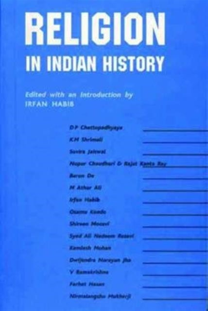 Book cover of: Religion in Indian History. By: Irfan Habib
