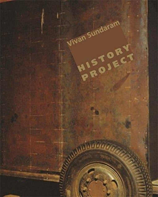 Book cover of: Vivan Sundaram – History Project. By: Homi Bhabha