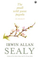Book cover of: Small Wild Goose Pagoda. By: I. Allan Sealy