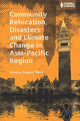 Book cover of: Community Relocation, Disasters and Climate Change in Asia-Pacific Region