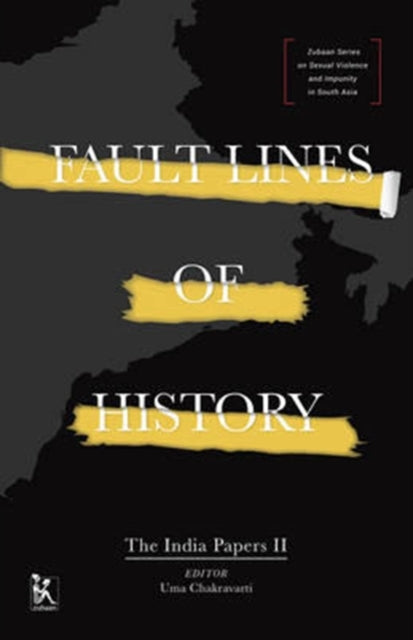 Book cover of: Fault Lines of History – The India Papers II. By: Uma Chakravarti