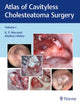 Book cover of: Atlas of Cavityless Cholesteatoma Surgery, Vol 1. By: K. Morwani
