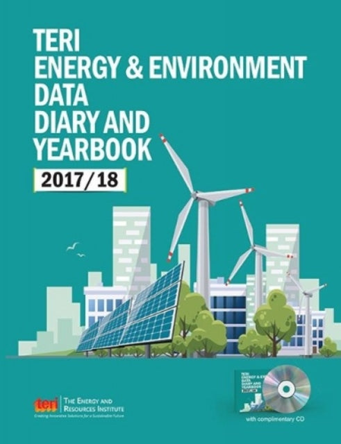 Book cover of: TERI Energy & Environment Data Diary and Yearbook (TEDDY) 2017/18. By: Ajay Shankar